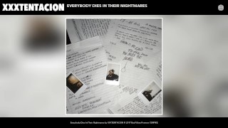 XXXTENTACION – Everybody Dies In Their Nightmares