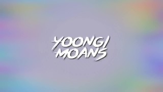 Min Yoongi/Suga moans