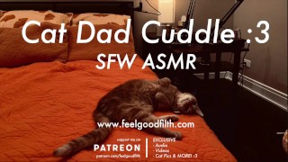 Cat Dad Cuddle ft. REAL ASMR Cat Purrs (SFW Audio Roleplay – No Gender)