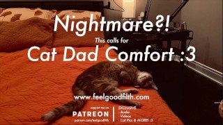 Cat Dad Nightmare Comfort Cuddles + PURRS (SFW Audio Roleplay – No Gender)