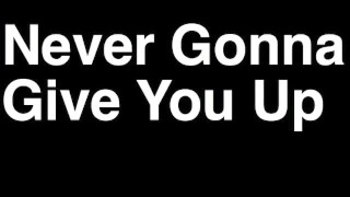 Never Gonna Give You Up Rickroll Rick Astley by Runforthecube No Autotune C