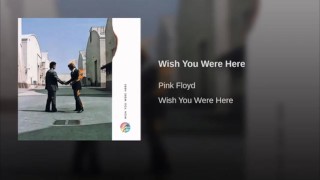 Pink Floyd – Wish You Were Here