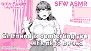 (NEW VER)(SFW)(Wholesome ASMR) Girlfriend is comforting you – it’s ok to be sad. (AUDIO)