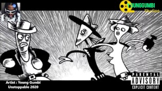 I Got To Be Unstoppable – Young Gumbi